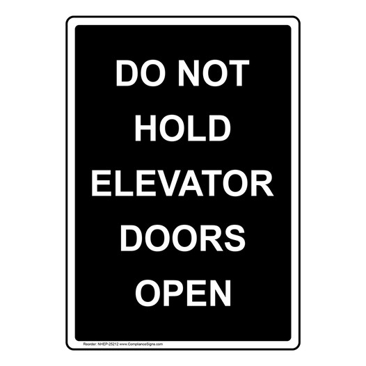 Portrait Do Not Hold Elevator Doors Open Sign NHEP-25212