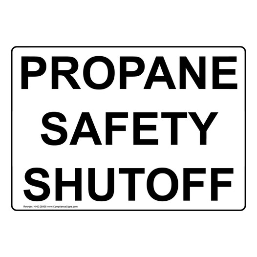 Propane Safety Shutoff Sign NHE-28958