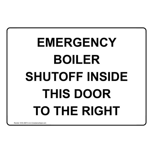 Emergency Boiler Shutoff Inside This Door To The Right Sign NHE-28974