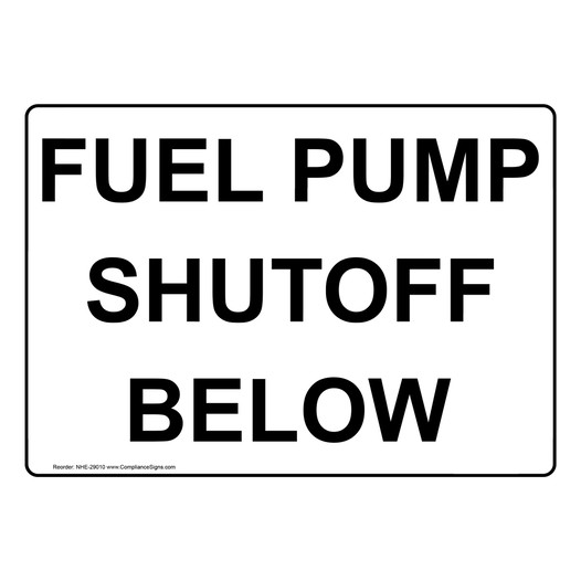 Fuel Pump Shutoff Below Sign NHE-29010