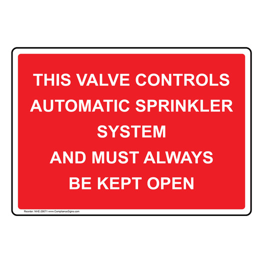 This Valve Controls Automatic Sprinkler System Sign NHE-29071