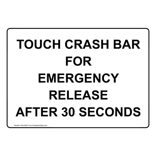 Touch Crash Bar For Emergency Release After 30 Seconds Sign NHE-29074