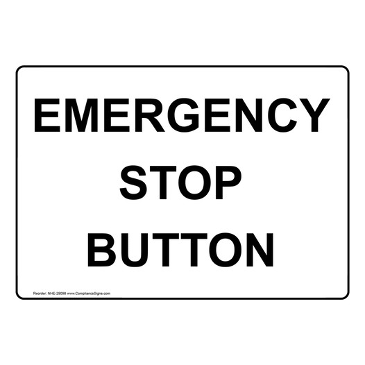 Emergency Stop Button Sign NHE-29098