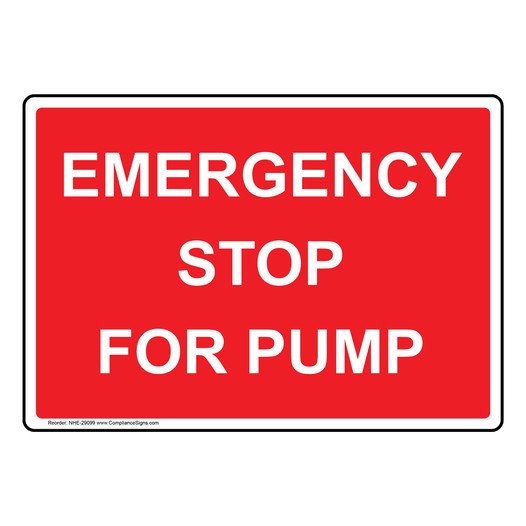 Emergency Stop For Pump Sign NHE-29099