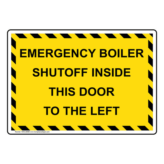 Emergency Boiler Shutoff Inside This Door To The Left Sign NHE-29586