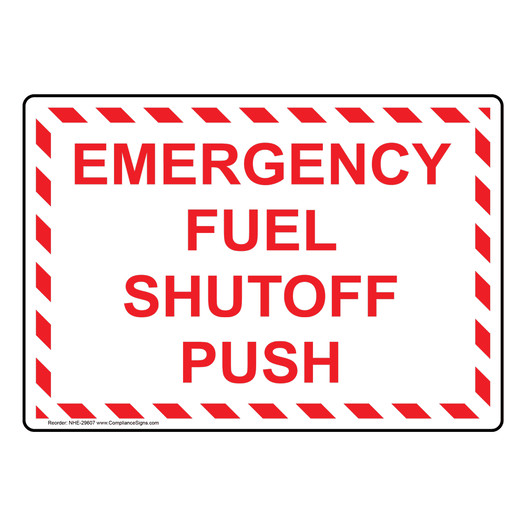 Emergency Fuel Shutoff Push Sign NHE-29607