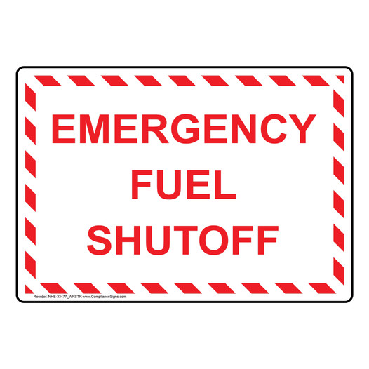Emergency Fuel Shutoff Sign NHE-33477_WRSTR
