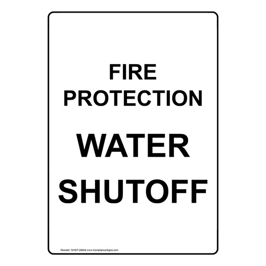 Portrait Fire Protection Water Shutoff Sign NHEP-28948
