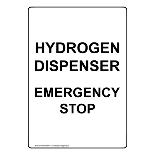 Portrait Hydrogen Dispenser Emergency Stop Sign NHEP-28951