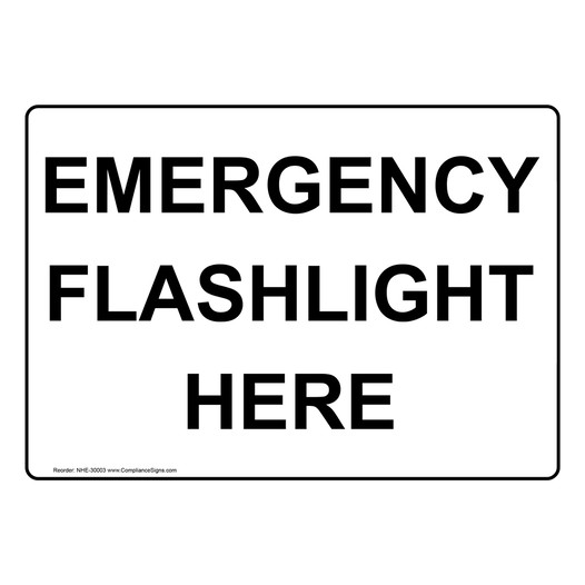 Emergency Flashlight Here Sign NHE-30003