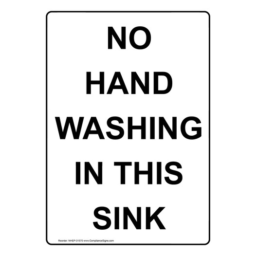 Portrait No Hand Washing In This Sink Sign NHEP-31570