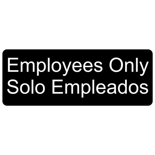 Black Engraved Employees Only - Solo Empleados Sign EGRB-310_White_on_Black
