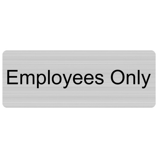 Silver Engraved Employees Only Sign EGRE-310_Black_on_Silver