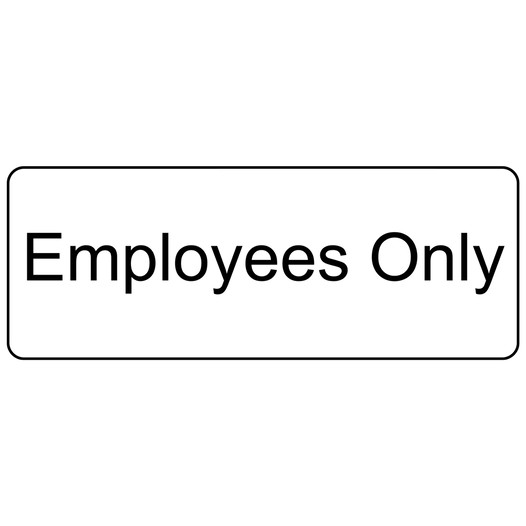 White Engraved Employees Only Sign EGRE-310_Black_on_White