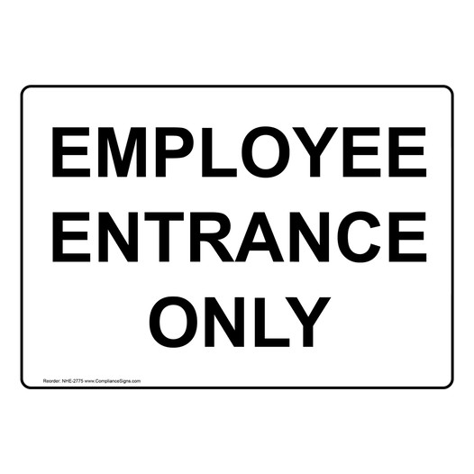 Employee Entrance Only Sign for Enter / Exit NHE-2775
