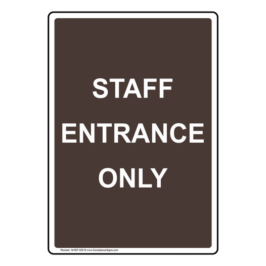 Portrait Staff Entrance Only Sign NHEP-32518