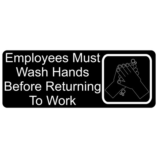 Black Engraved Employees Must Wash Hands Before Work Sign with Symbol