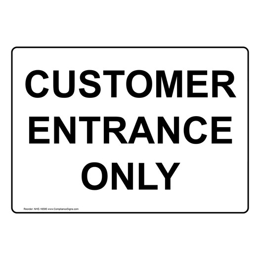 Customer Entrance Only Sign for Enter / Exit NHE-16595