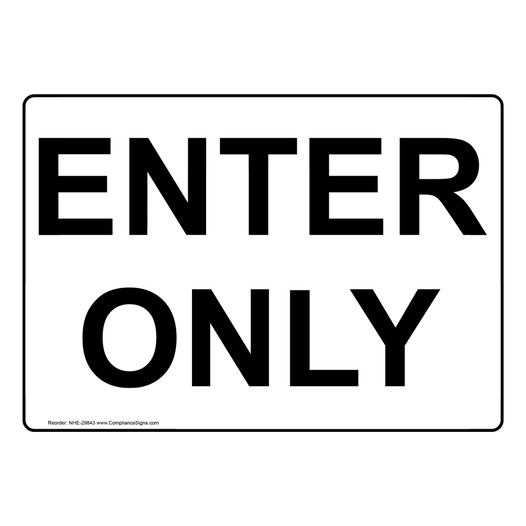 Enter Only Sign - 6 Sizes - White US Made