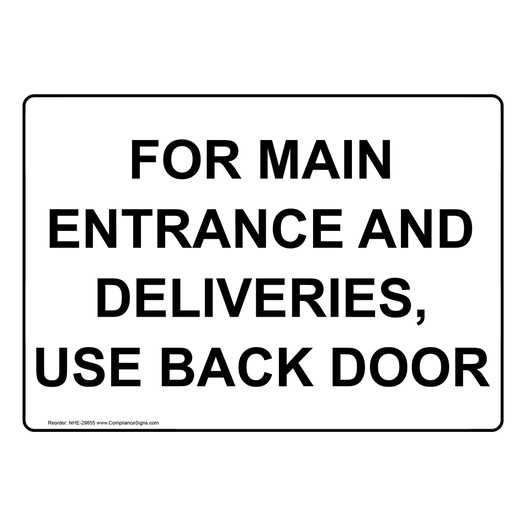 For Main Entrance And Deliveries, Use Back Door Sign NHE-29855