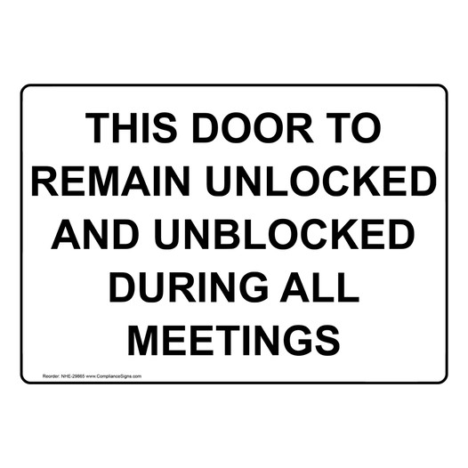 This Door To Remain Unlocked And Unblocked During Sign NHE-29865