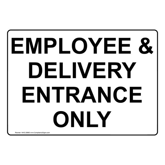 Employee And Delivery Entrance Only Sign NHE-29880