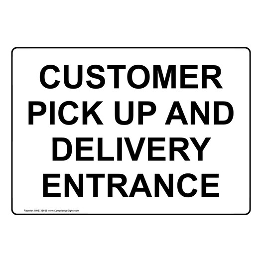 Customer Pick Up And Delivery Entrance Sign NHE-38688