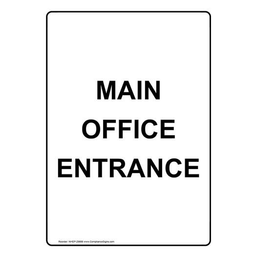 Portrait Main Office Entrance Sign NHEP-29886