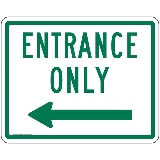 Entrance Only Left Arrow Sign for Enter / Exit PKE-21495