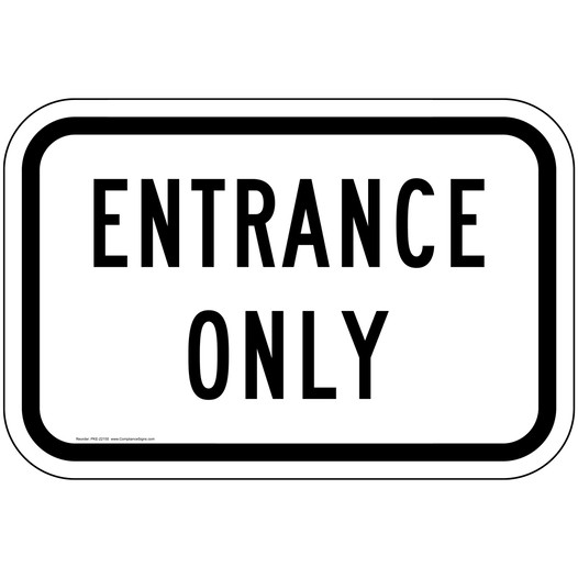 Enter / Exit Enter Sign - Entrance Only