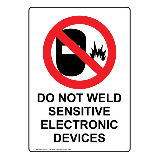 Portrait Do Not Weld Sensitive Electronic Sign With Symbol