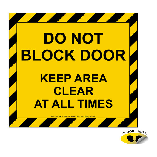 Do Not Block Door Keep Area Clear At All Times Floor Label NHE-18870