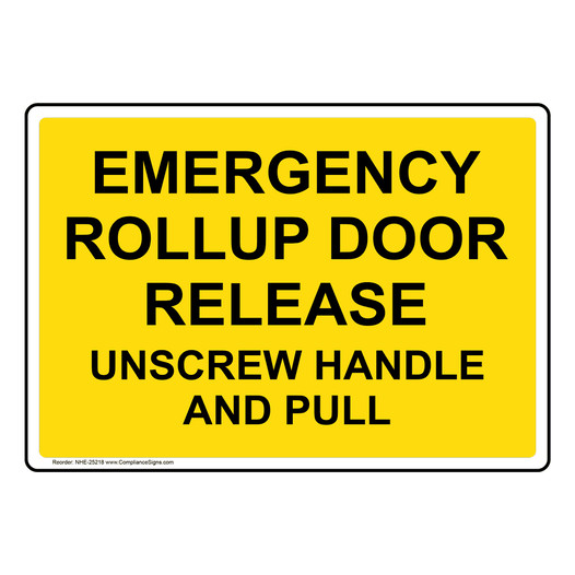 Emergency Rollup Door Release Sign NHE-25218
