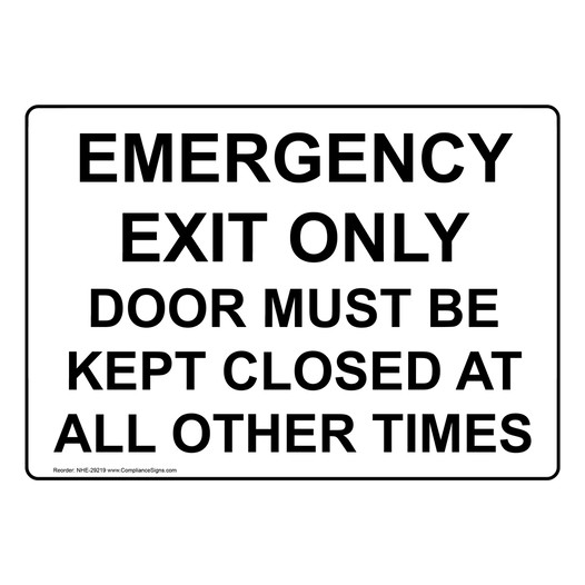 Emergency Exit Only Door Must Be Kept Closed Sign NHE-29219