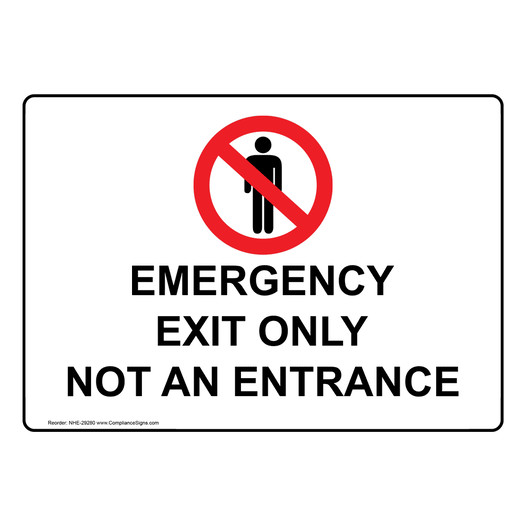 Emergency Exit Only Not An Entrance Sign With Symbol NHE-29280