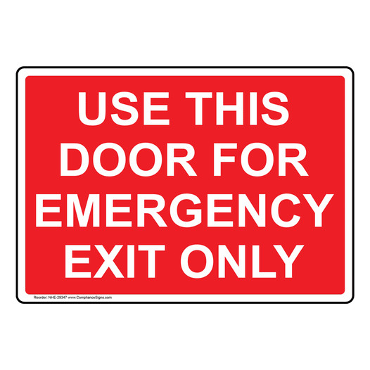Use This Door For Emergency Exit Only Sign NHE-29347
