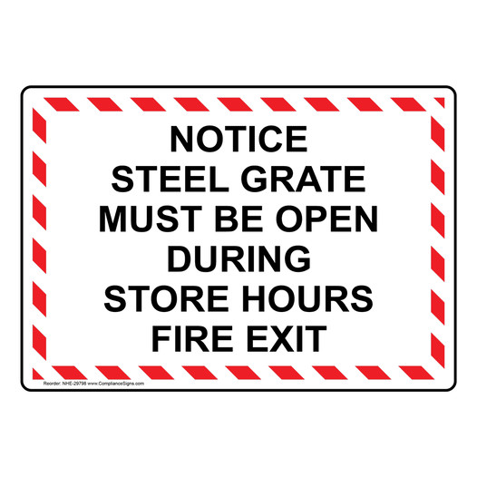 Notice Steel Grate Must Be Open During Store Sign NHE-29798