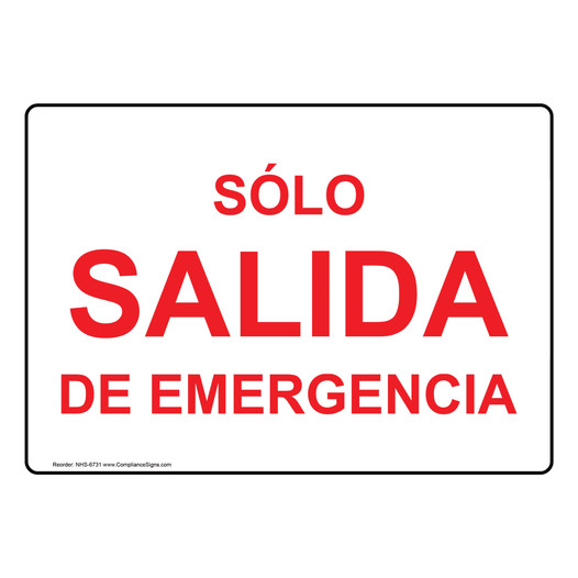 Emergency Exit Only Spanish Sign NHS-6731 Exit Emergency / Fire
