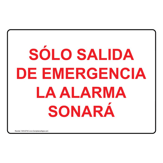 Emergency Exit Only Alarm Will Sound Spanish Sign NHS-6732