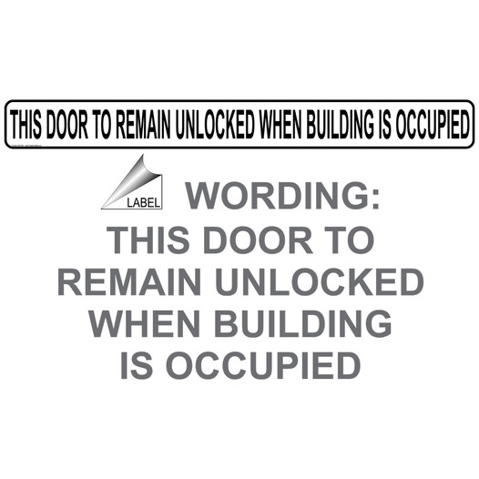 This Door To Remain Unlocked When Building Is Occupied Label NHE-10017