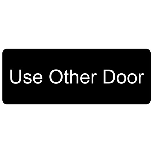 Black Engraved Use Other Door Sign EGRE-625_White_on_Black