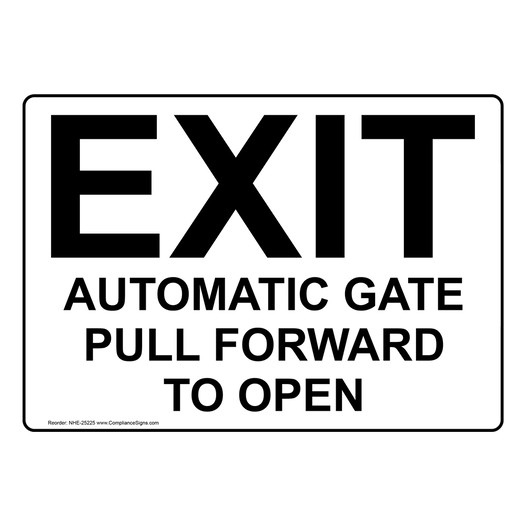 Exit Automatic Gate Pull Forward Open Sign NHE-25225