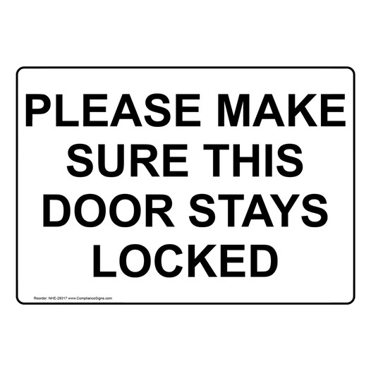 Please Make Sure This Door Stays Locked Sign NHE-29317