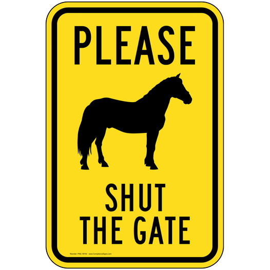 Please Shut The Gate Sign for Enter / Exit PKE-18743