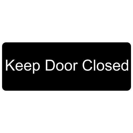 Black Engraved Keep Door Closed Sign EGRE-380_White_on_Black