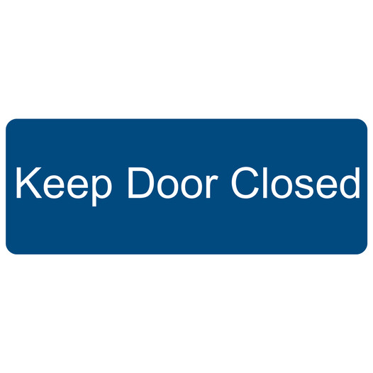 Blue Engraved Keep Door Closed Sign EGRE-380_White_on_Blue