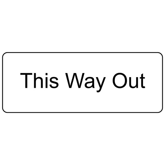 White Engraved This Way Out Sign EGRE-605_Black_on_White