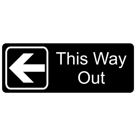 Black Engraved This Way Out (Left) Sign with Symbol EGRE-610-SYM_White_on_Black