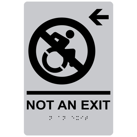 Silver Braille NOT AN EXIT Left Sign with Dynamic Accessibility Symbol RRE-19617R_Black_on_Silver
