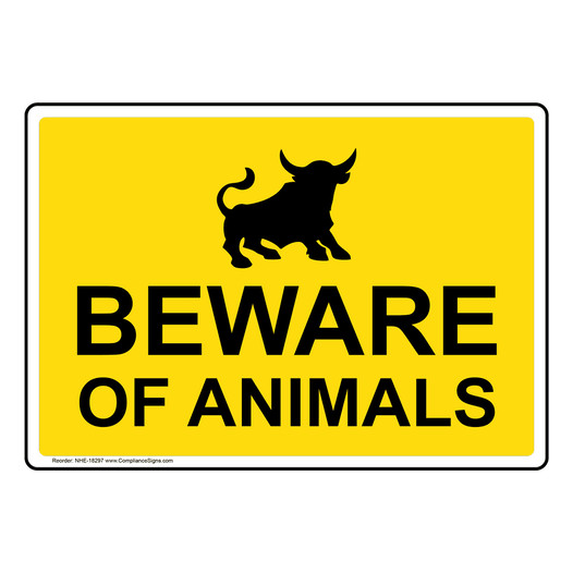 Beware Of Animals Sign for Farm Safety NHE-18297